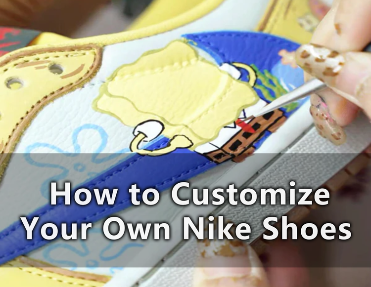 How to Customize Your Own Nike Shoes?